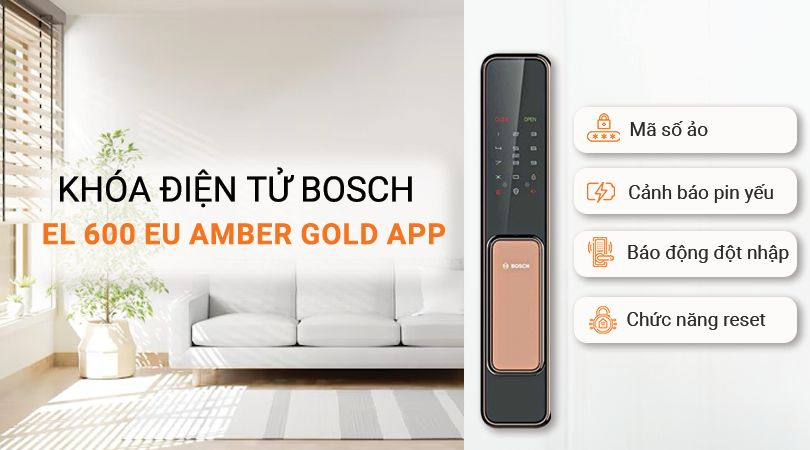 Khả năng bảo mật vượt trội của BOSCH EL 600 EU AMBER GOLD APP